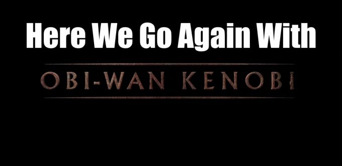 Here We Go Again With Obi-Wan Kenobi - Thumbnail